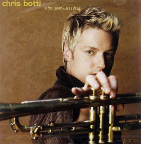 Chris Botti: A Thousand Kisses Deep [CD]