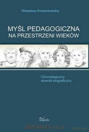 Myśl pedagogiczna na przestrzeni wieków [KSIĄŻKA]