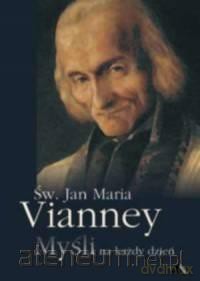 Myśli na każdy dzień - św. Jan Maria Vianney [KSIĄŻKA]