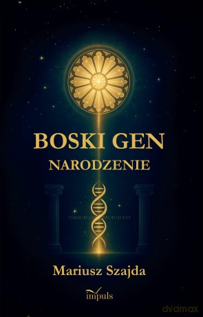 BOSKI GEN 2. Narodzenie II - Mariusz Szajda [KSIĄŻKA]