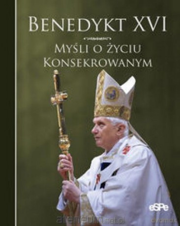 Myśli o życiu konsekrowanym [KSIĄŻKA]
