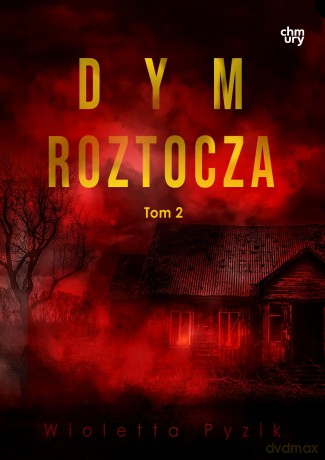 Dym Roztocza. Mgła Roztocza (Tom 2) - Wioletta Pyzik [KSIĄŻKA]