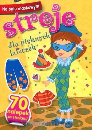 Na balu maskowym. Stroje dla pięknych laleczek [KSIĄŻKA]
