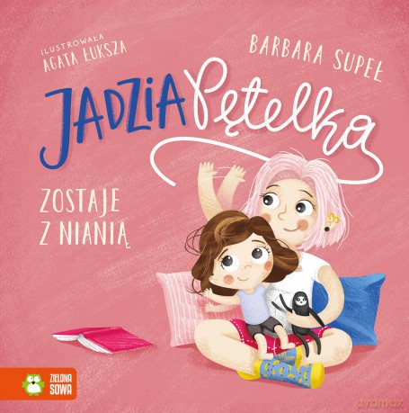 Jadzia Pętelka zostaje z nianią. Jadzia Pętelka - Barbara Supeł [KSIĄŻKA]