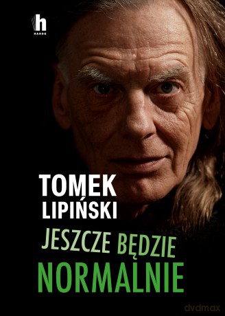 Jeszcze będzie normalnie - Tomek Lipiński [KSIĄŻKA]