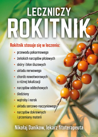 Leczniczy rokitnik - Nikołaj Danikow [KSIĄŻKA]