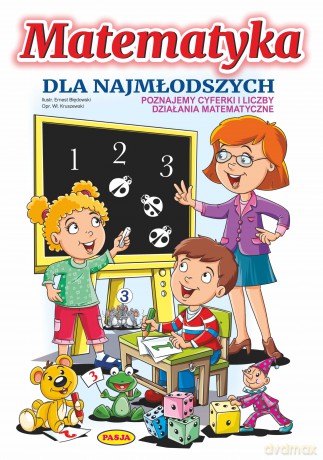 Matematyka dla najmłodszych - Włodzimierz Kruszewski,Ernest Błędowski [KSIĄŻKA]