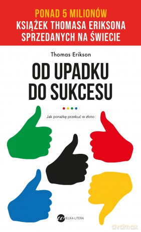 Od upadku do sukcesu - Thomas Erikson [KSIĄŻKA]