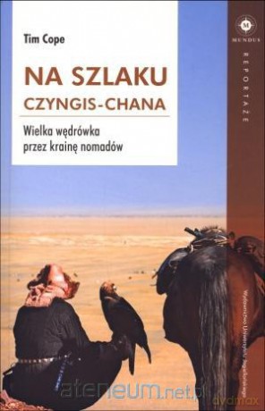 Na szlaku Czyngis-chana [KSIĄŻKA]