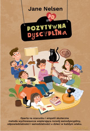 Pozytywna Dyscyplina - Jane Nelsen [KSIĄŻKA]