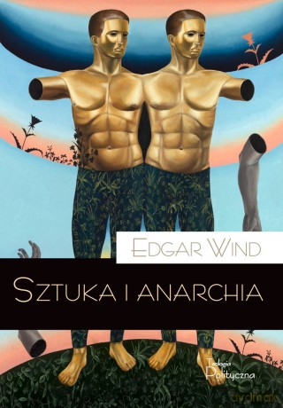 Sztuka i anarchia - Edgar Wind [KSIĄŻKA]