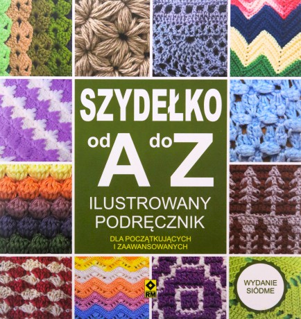 Szydełko od A do Z - Opracowanie zbiorowe [KSIĄŻKA]