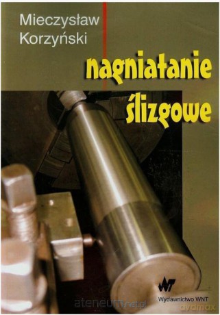 Nagniatanie ślizgowe [KSIĄŻKA]
