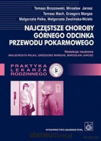 Najczęstsze choroby górnego odcinka przewodu pokarmowego [KSIĄŻKA]