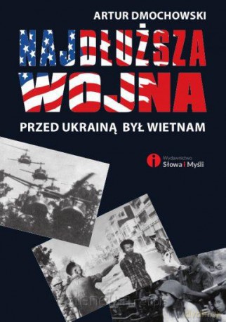 Najdłuższa wojna. Przed Ukrainą był Wietnam [KSIĄŻKA]