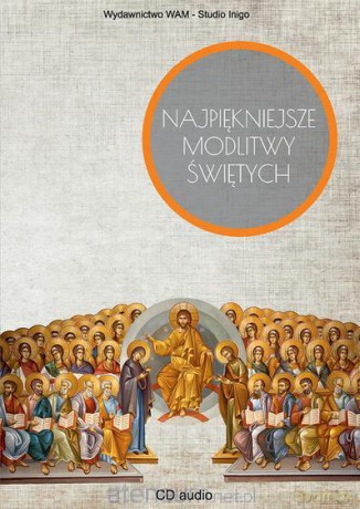 Najpiękniejsze modlitwy świętych [CD]