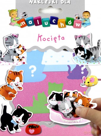 Naklejki dla maluchów. Kocięta (koperta) [KSIĄŻKA]