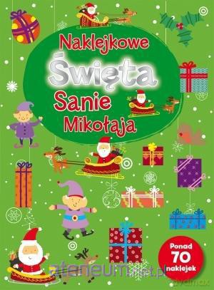 Naklejkowe Święta. Sanie Mikołaja [KSIĄŻKA]