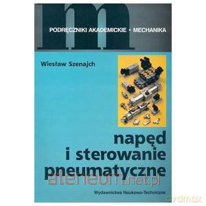 Napęd i sterowanie pneumatyczne [KSIĄŻKA]