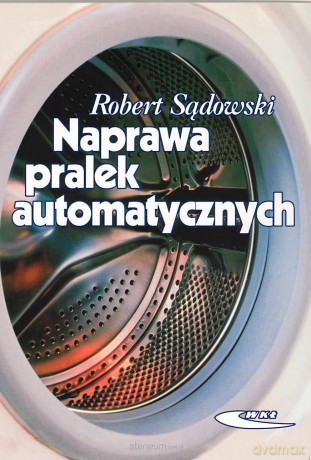 Naprawa pralek automatycznych [KSIĄŻKA]