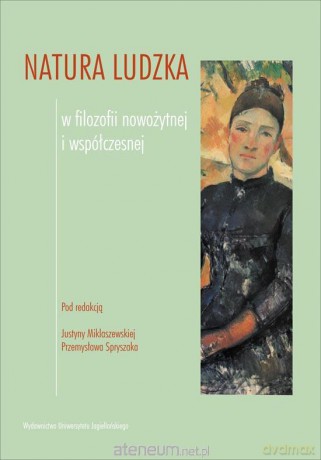Natura ludzka w filozofii nowożytnej i współczesnej [KSIĄŻKA]