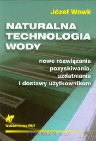 Naturalna technologia wody [KSIĄŻKA]