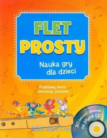 Nauka gry dla dzieci - Flet prosty [KSIĄŻKA]