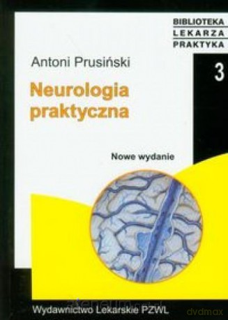 Neurologia praktyczna Wyd. III [KSIĄŻKA]