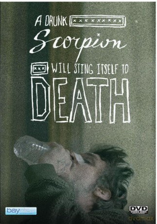 A Drunk Scorpion Will Sting Itself To Death [DVD]