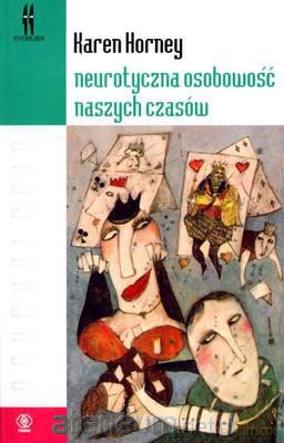 Neurotyczna osobowość naszych czasów [KSIĄŻKA]
