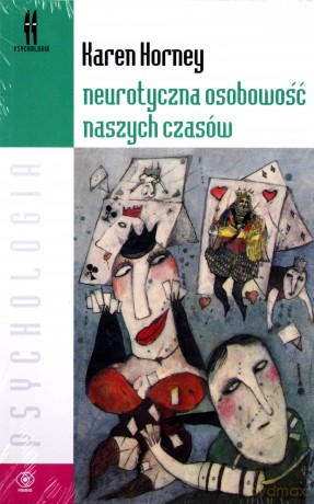 Neurotyczna osobowość naszych czasów [KSIĄŻKA]