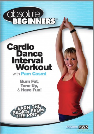 Absolute Beginners: Cardio Dance Interval Workout with Pam Cosmi [DVD]