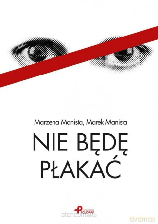 Nie będę płakać [KSIĄŻKA]