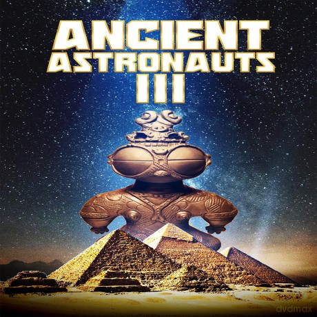 Ancient Astronauts 3 [Blu-Ray]