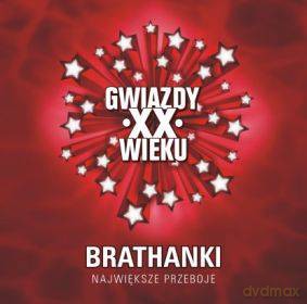 Brathanki: Największe przeboje Gwiazdy XX wieku [CD]