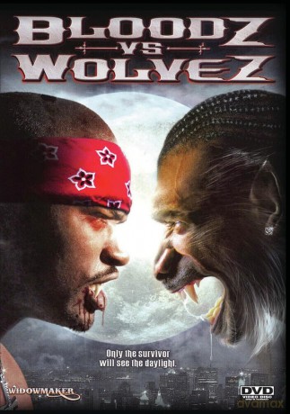 Bloodz Vs Wolvez [DVD]