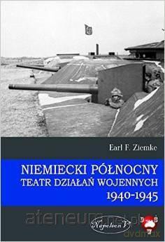Niemiecki Polnocny Teatr Dzialan Wojennych 1940-45 [KSIĄŻKA]