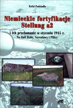 Niemieckie fortyfikacje Stellung a2 [KSIĄŻKA]