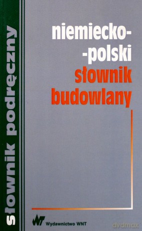 Niemiecko-polski słownik budowlany [KSIĄŻKA]