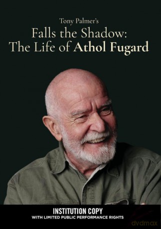 Falls The Shadow, The Life Of Athol Fugard (INSTITUTION COPY with limited public performance rights) [DVD]
