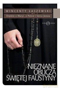 Nieznane oblicza świętej Faustyny [KSIĄŻKA]