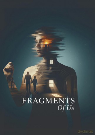 Fragments Of Us [DVD]