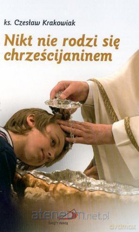 Nikt nie rodzi się chrześcijaninem [KSIĄŻKA]