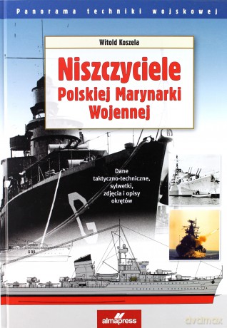 Niszczyciele Polskiej Marynarki Wojennej W.II [KSIĄŻKA]