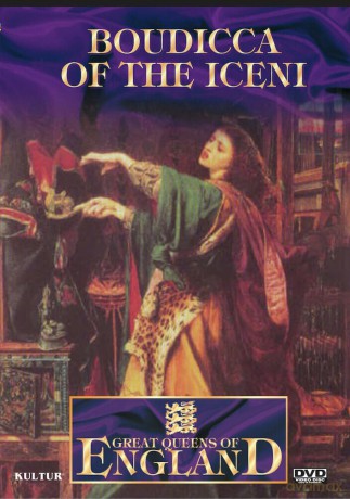 Great Queens Of England: Boudicca Of The Iceni [DVD]