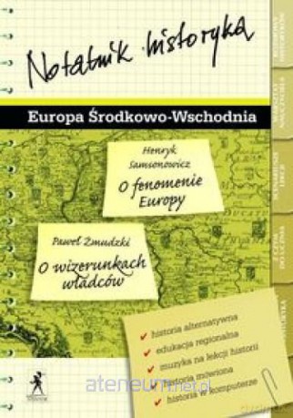 Notatnik historyka Europa Środkowo-Wschodnia [KSIĄŻKA]