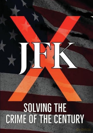 JFK X: Solving the Crime of the Century [DVD]