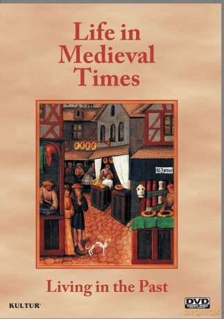 Living In The Past: Life In Medieval Times [DVD]