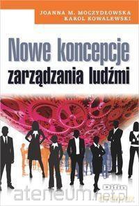 Nowe koncepcje zarządzania ludźmi [KSIĄŻKA]