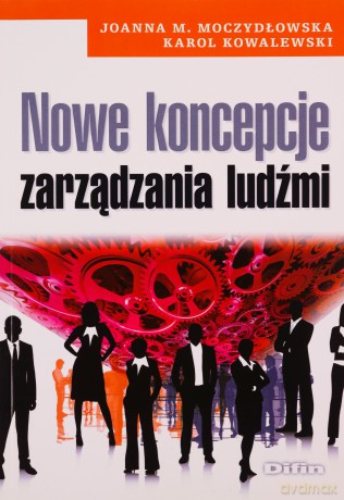 Nowe koncepcje zarządzania ludźmi [KSIĄŻKA]